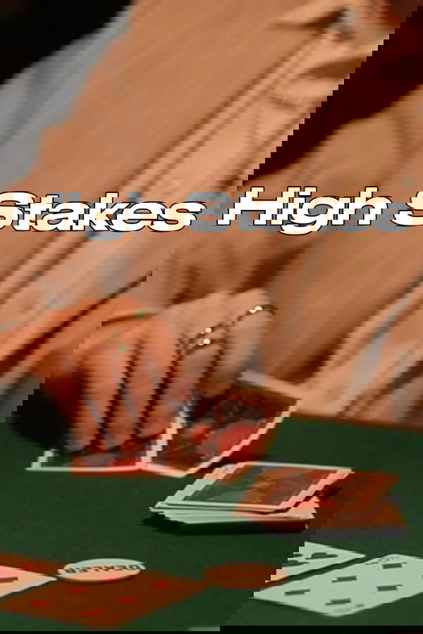 High Stakes