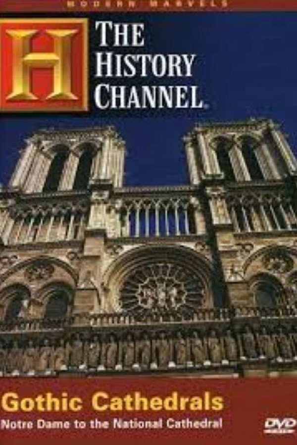 Modern Marvels: Gothic Cathedrals