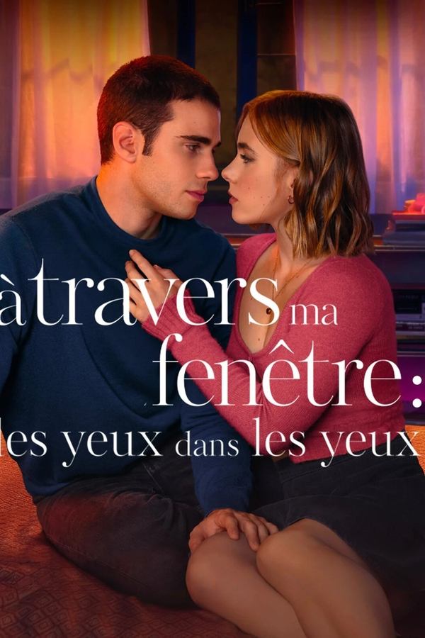 FR - À travers ma fenêtre 3 : Les yeux dans les yeux (2024)