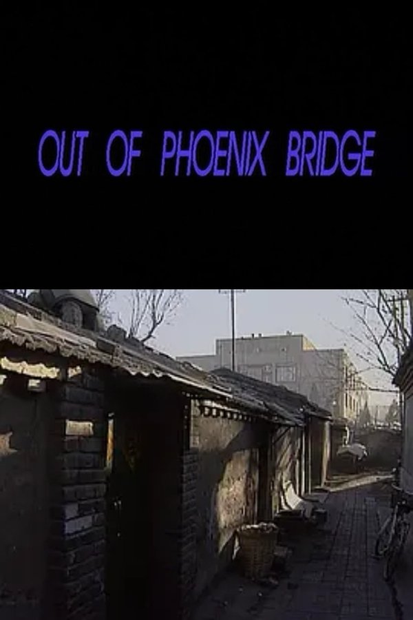 Out of Phoenix Bridge