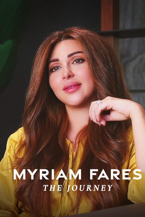 TVplus NF - Myriam Fares: The Journey  (2021)