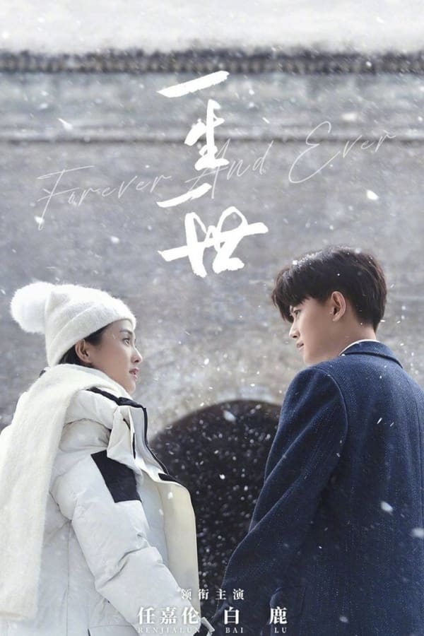 Nhất Sinh Nhất Thế | Một Đời Một Kiếp – Forever and Ever (2021)