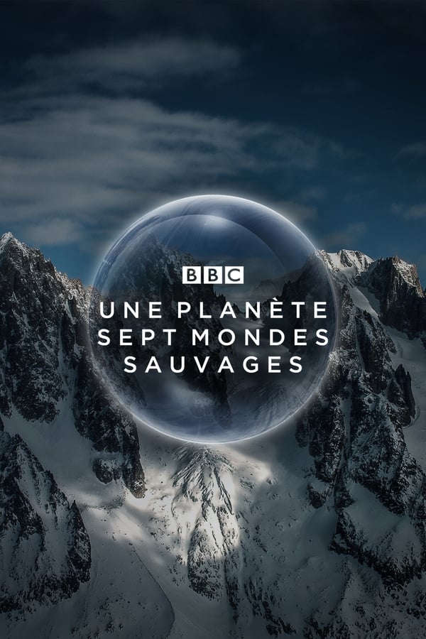 FR - Une planète, sept mondes sauvages (2019) (GB)