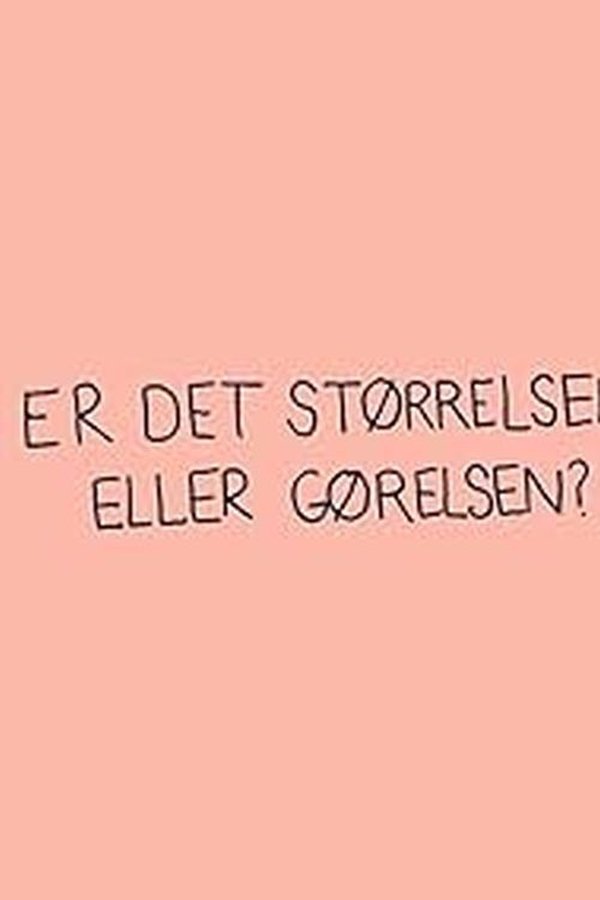 DK - Er det størrelsen eller gørelsen? (2020)