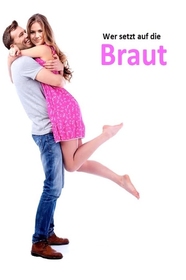 DE - Wer setzt auf die Braut? (2017)