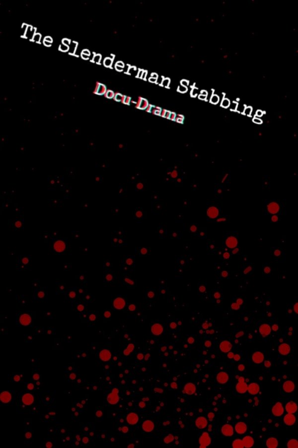 The Slenderman Stabbing poster