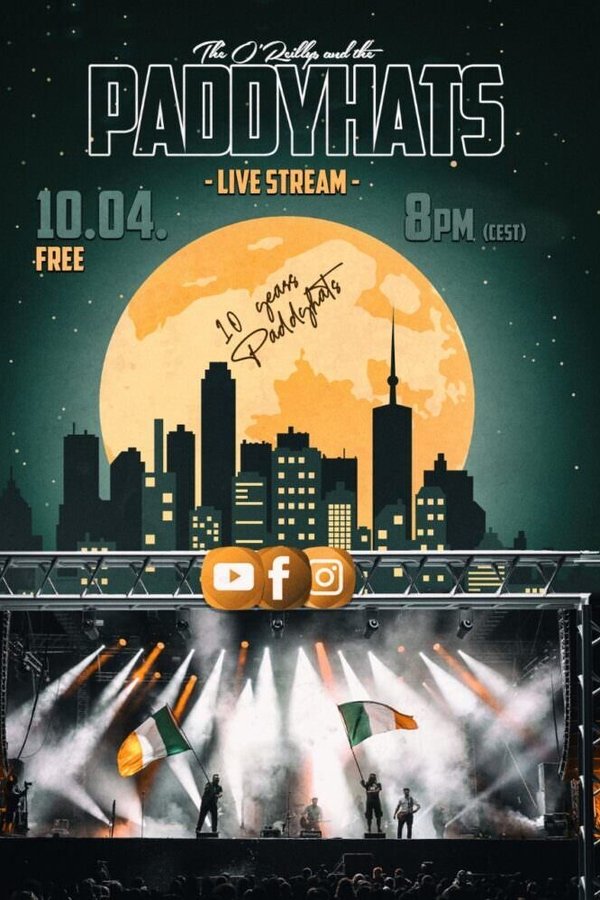 The O’Reillys and the Paddyhats – 10 Year Livestream 2021