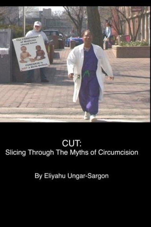 Cut: Slicing Through the Myths of Circumcision