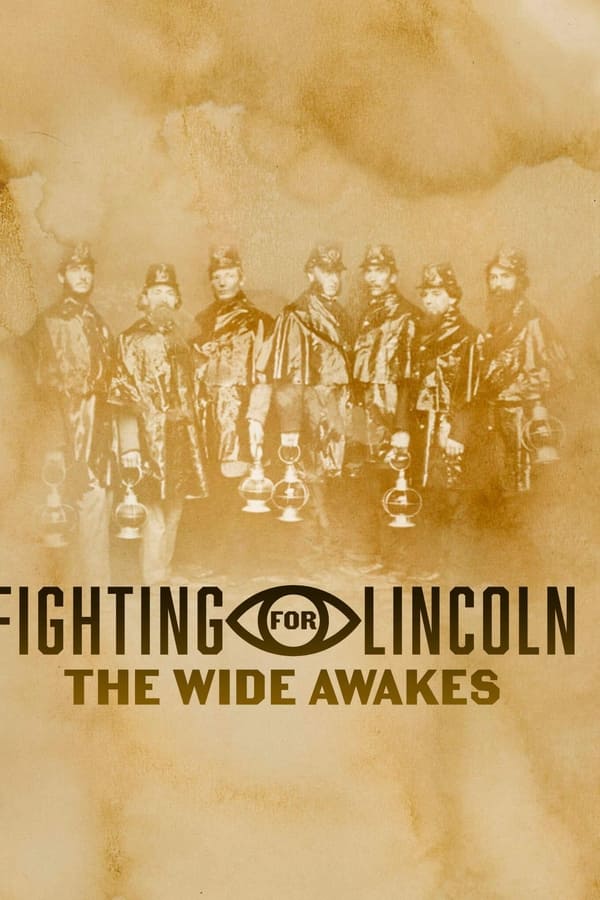 EN - Fighting for Lincoln: The Wide Awakes  (2020)