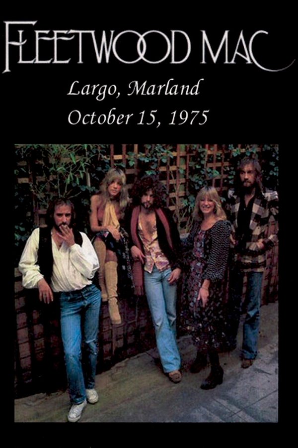 Fleetwood Mac: Live at Capital Centre 1975