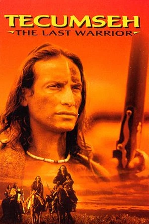 Tecumseh: The Last Warrior