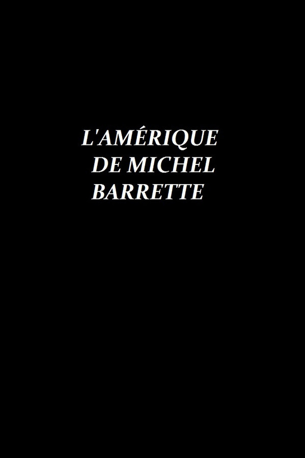 L Amérique de Michel Barrette