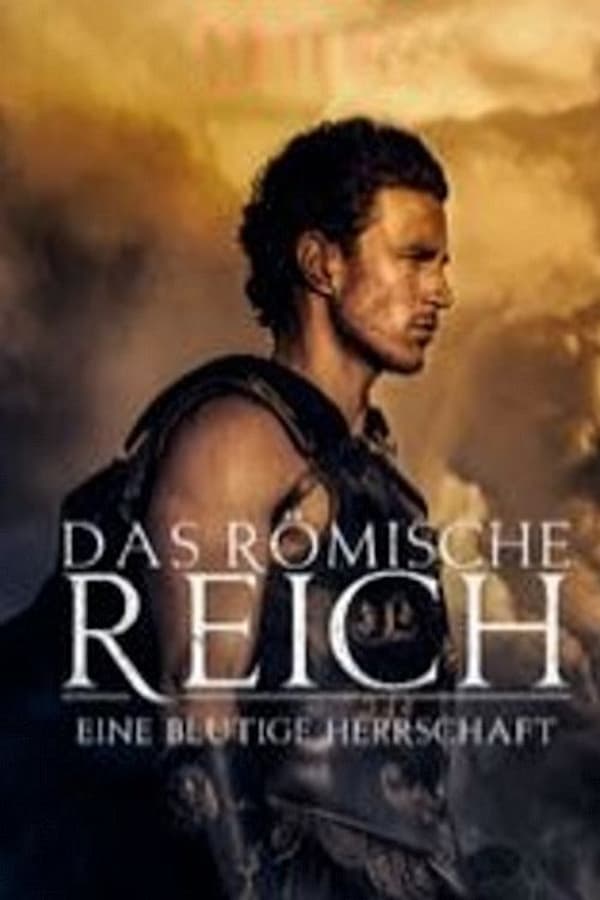 Das Römische Reich: Eine blutige Herrschaft