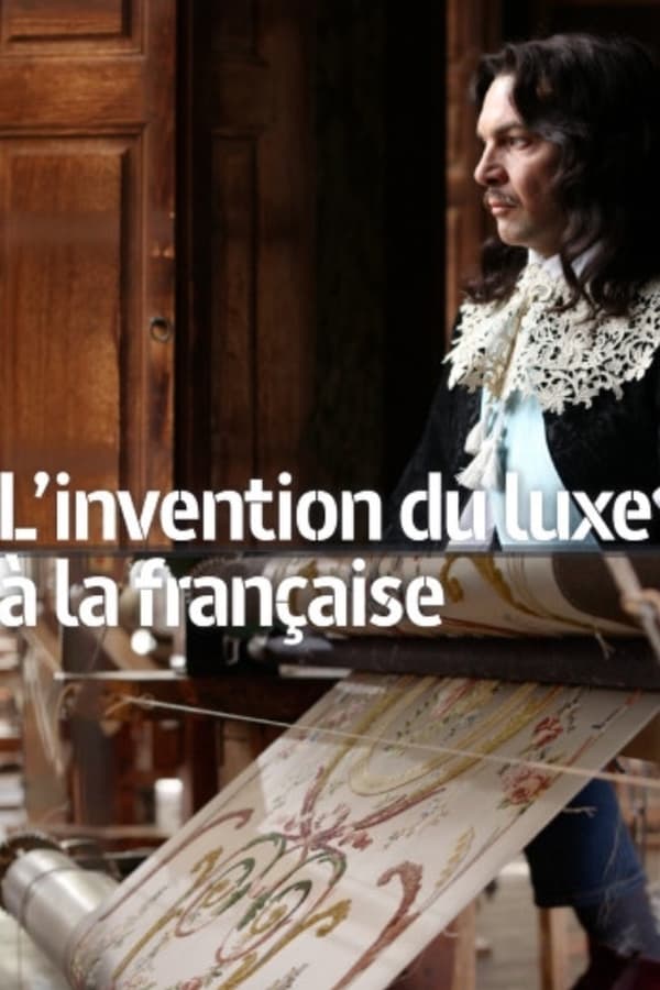 L’invention du luxe à la française