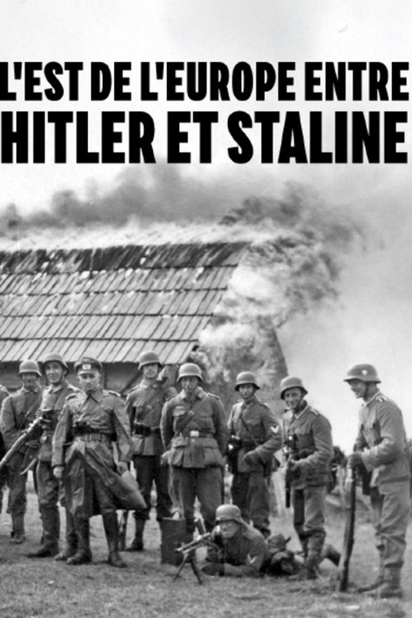 L’Est de l’Europe entre Hitler et Staline : Une terre de sang