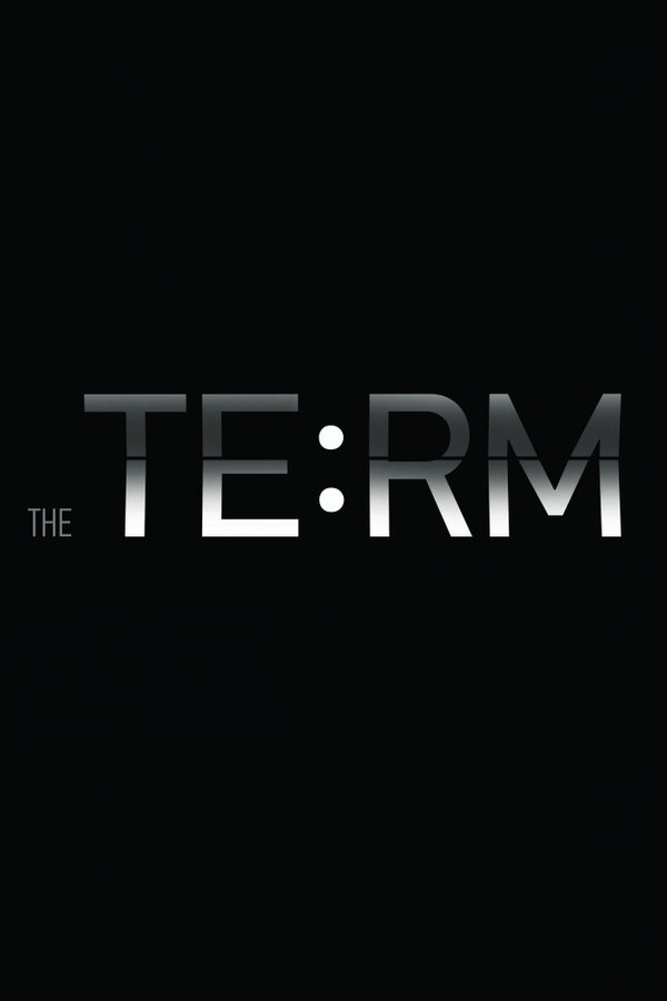 The Term. Beginning of a Big Story poster