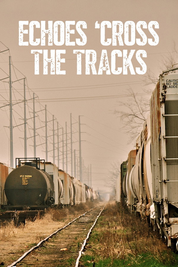 Echoes ‘Cross the Tracks