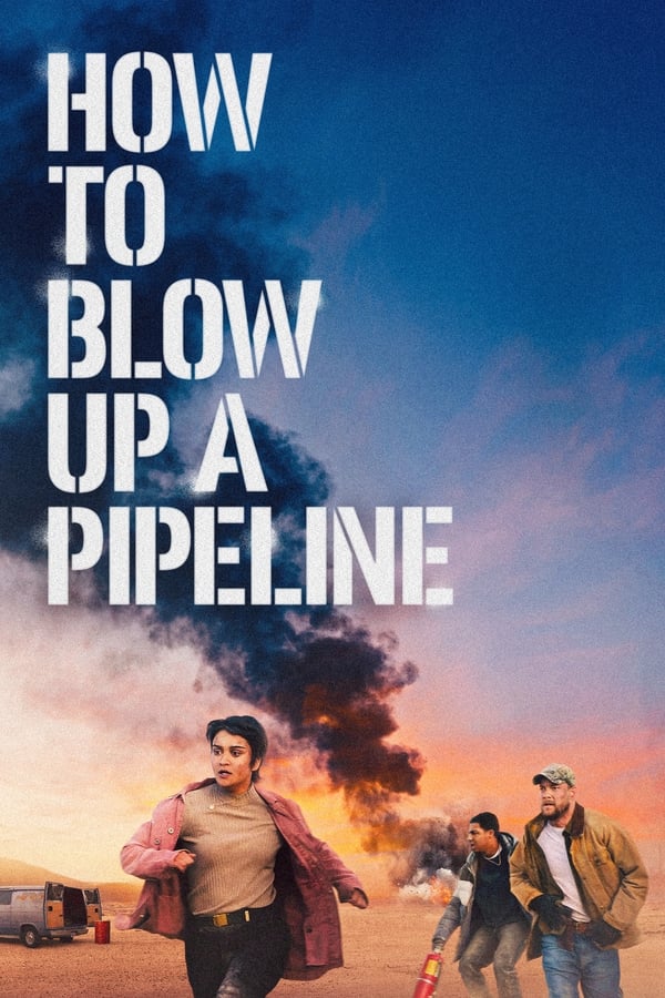 AR - How to Blow Up a Pipeline (2023)