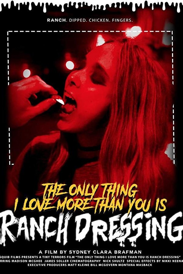 The Only Thing I Love More Than You Is Ranch Dressing poster