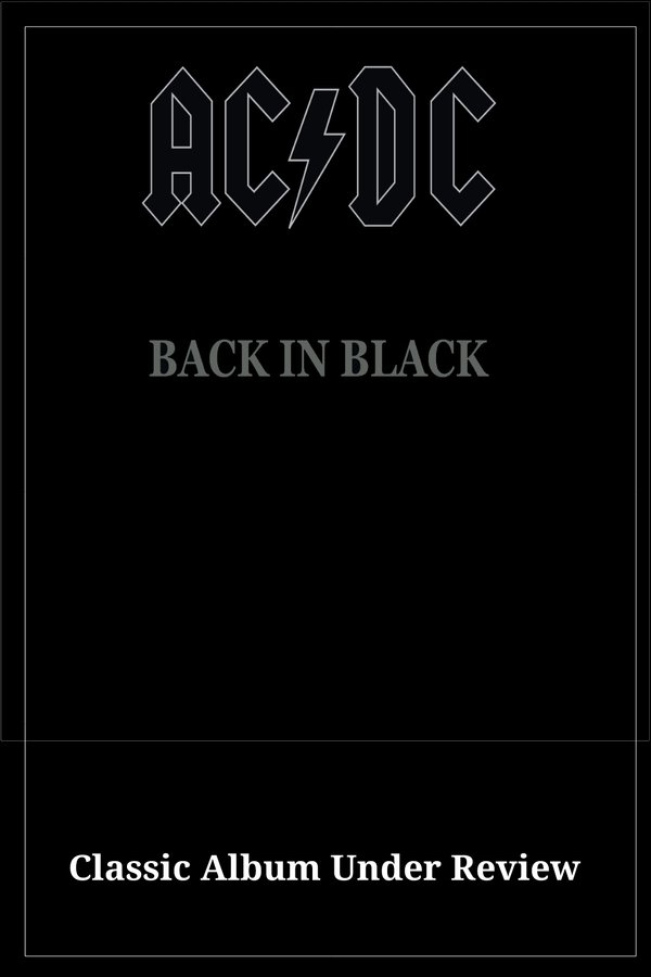 AC/DC’s Back In Black – A Classic Album Under Review