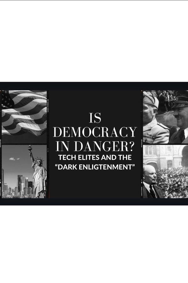 Is Democracy In Danger: Dark Enlightenment And The Tech Elites