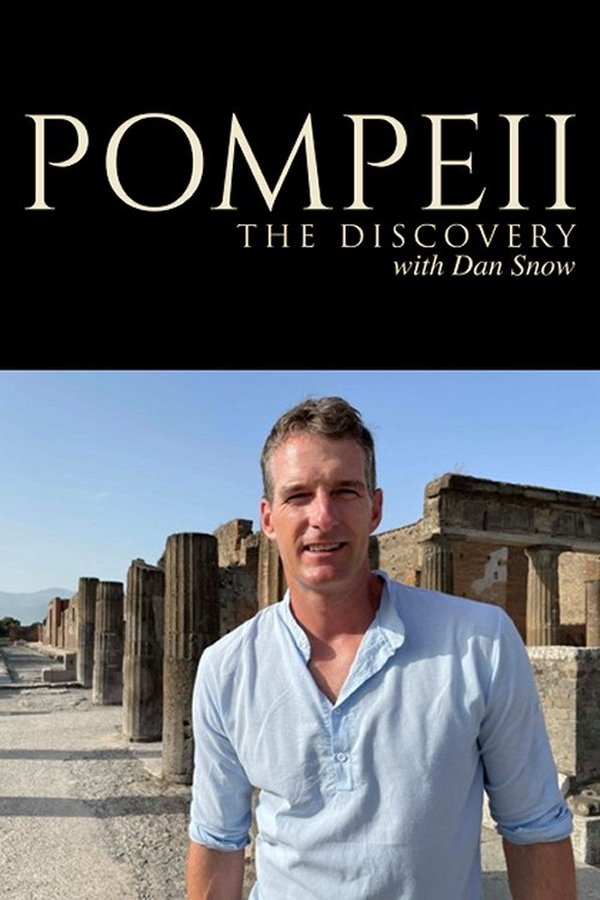 Pompeii: The Discovery with Dan Snow Poster
