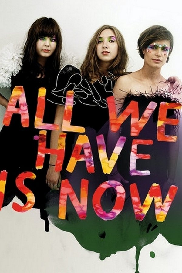 All We Have Is Now poster