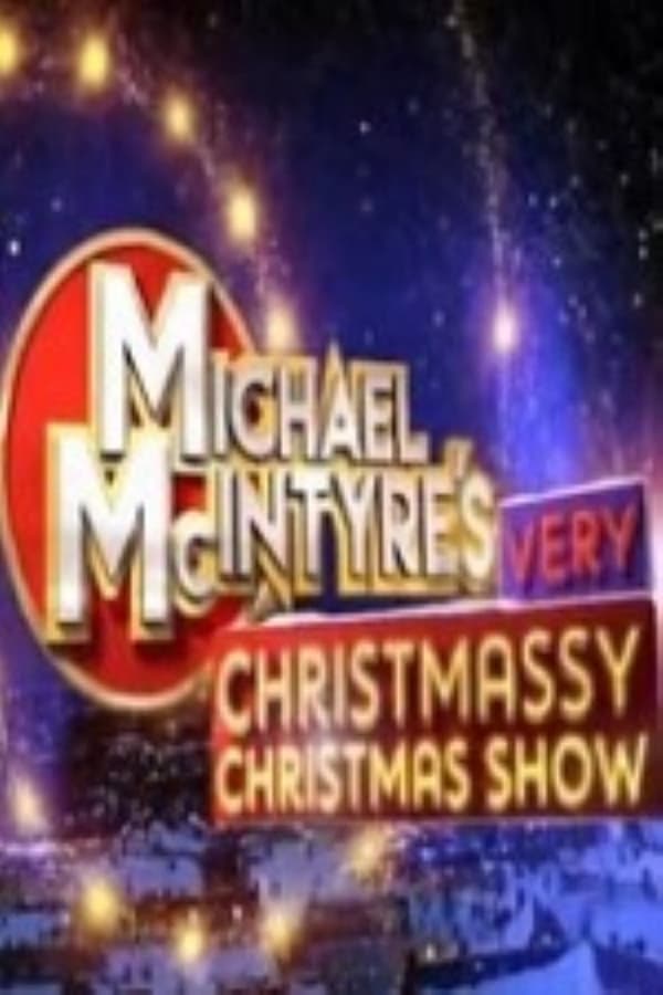 Michael McIntyre’s Very Christmassy Christmas Show