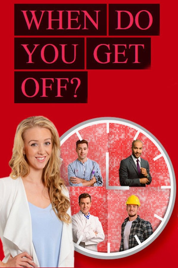 When Do You Get Off? When Do You Get Off?