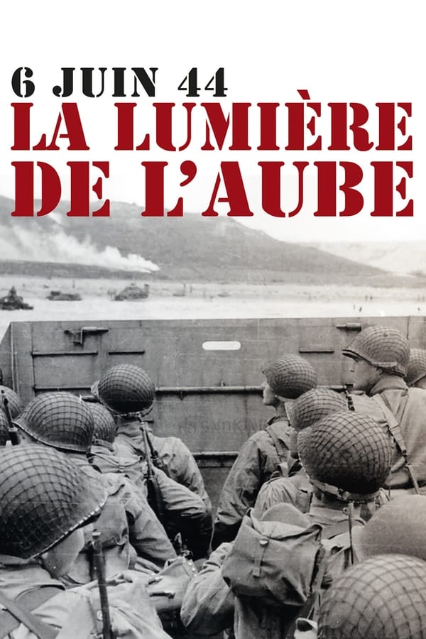 6 juin 1944, la lumière de l’aube