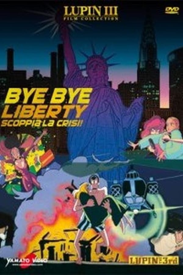 Lupin III: Bye Bye Liberty – Scoppia la crisi!