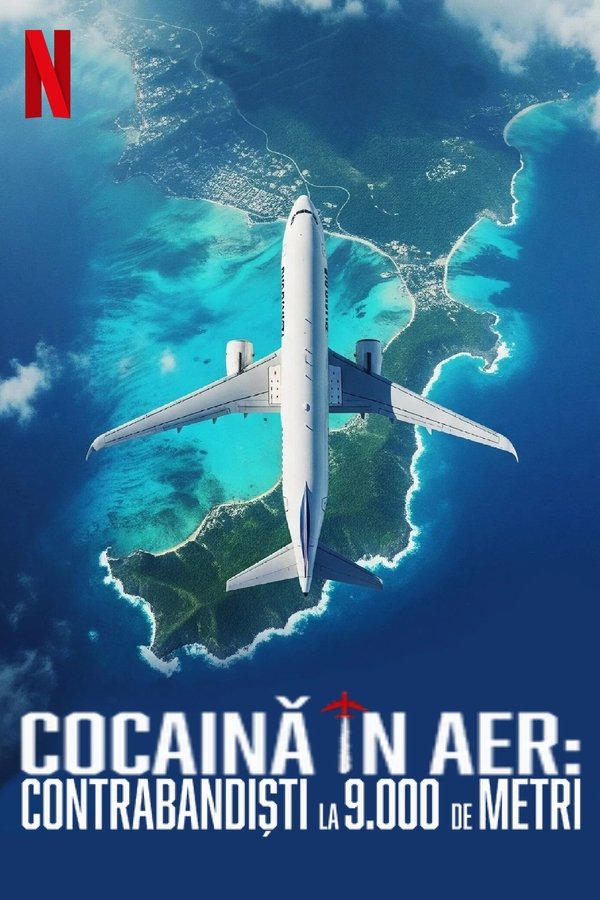 Cocaină în aer: Contrabandiști la 9.000 de metri