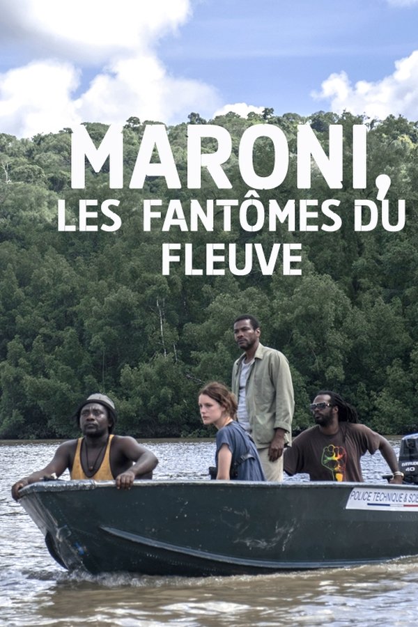 FR| Maroni, Les Fantômes Du Fleuve