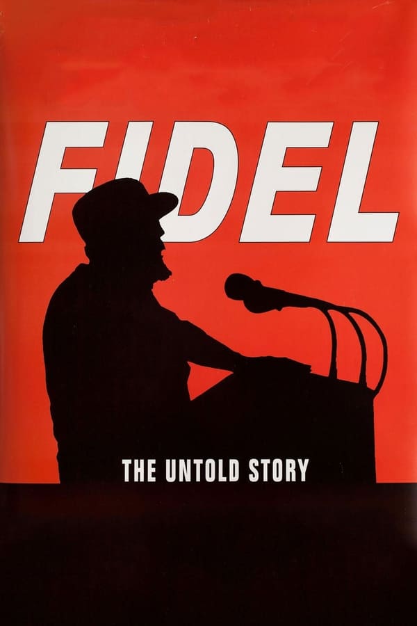 Fidel: La historia no contada