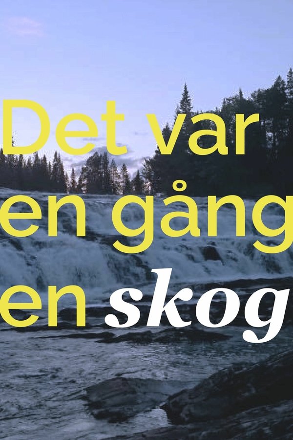 Det var en gång en skog…