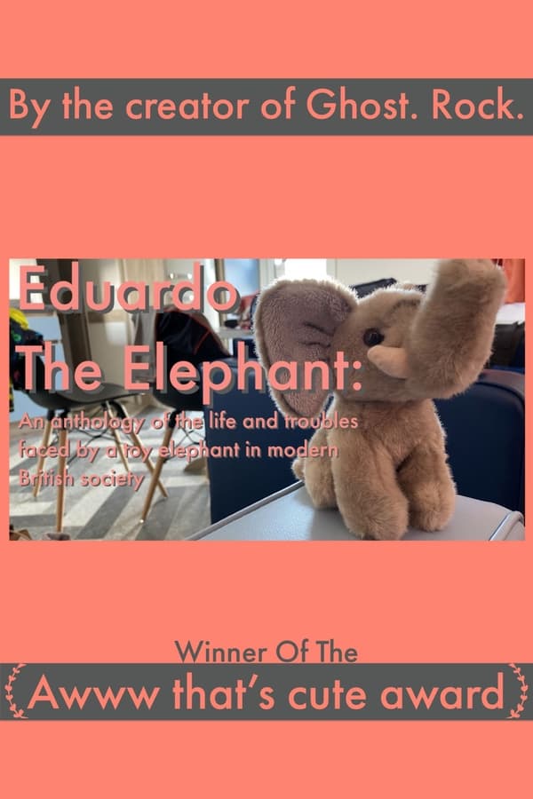 Eduardo The Elephant: An anthology of the life and troubles faced by a toy elephant in modern British society