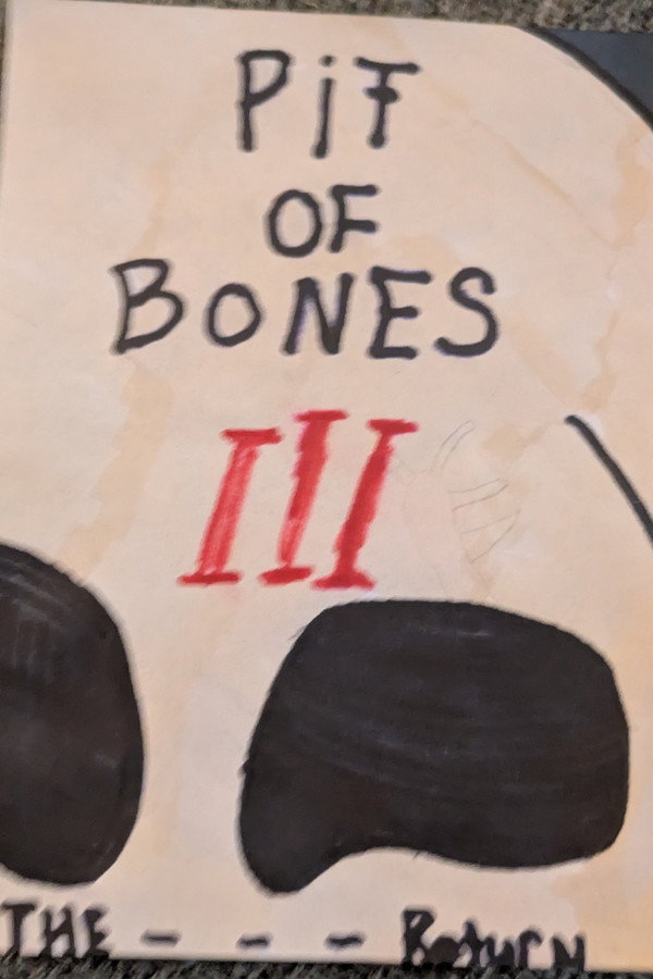 Pit Of Bones 3: The Return