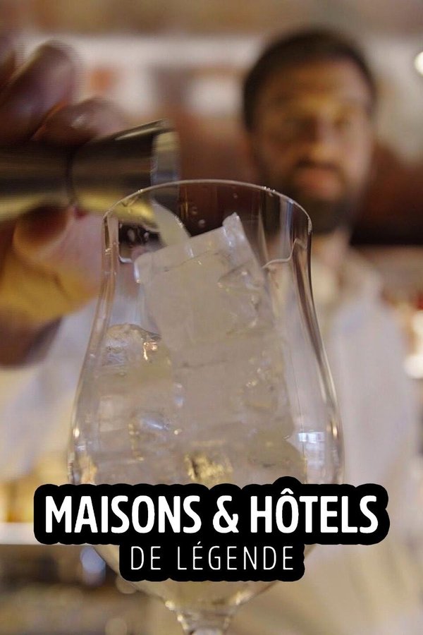 Maisons et hôtels de légende poster