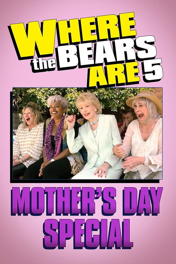 Where the Bears Are Mother's Day Special