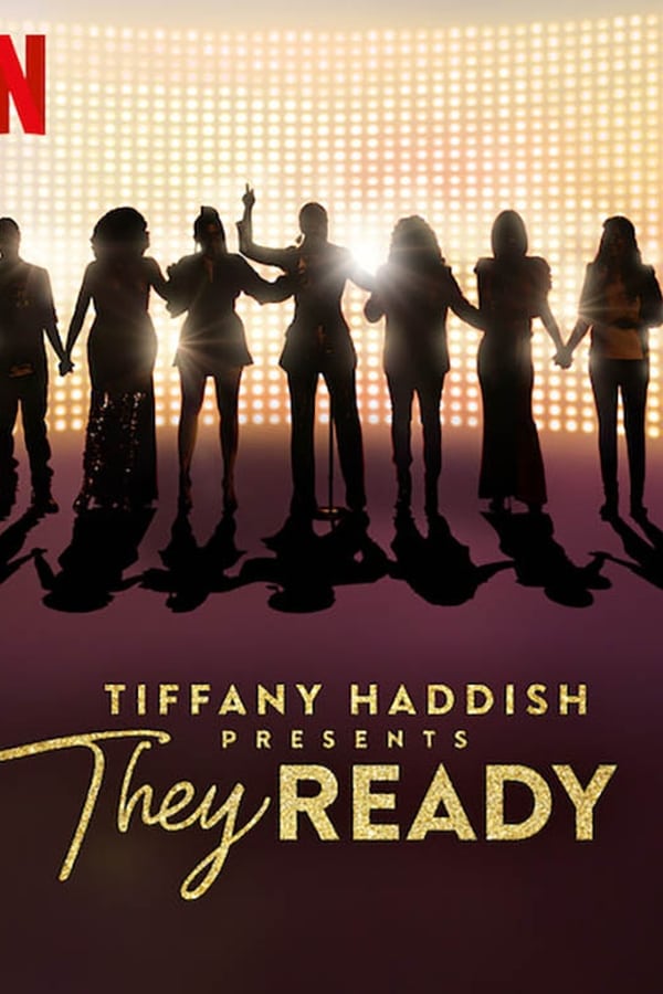 Tiffany Haddish Presents: They Ready