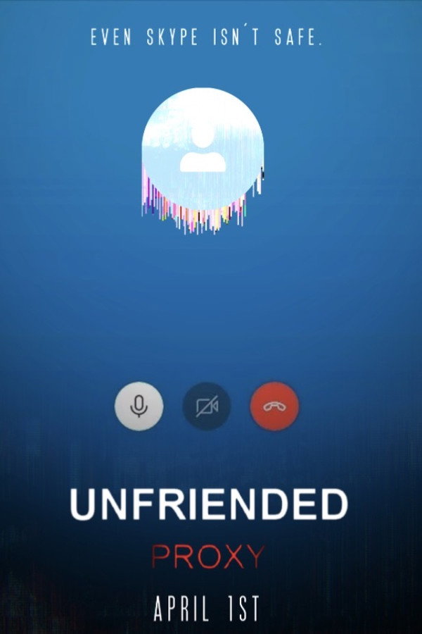 Unfriended: Proxy