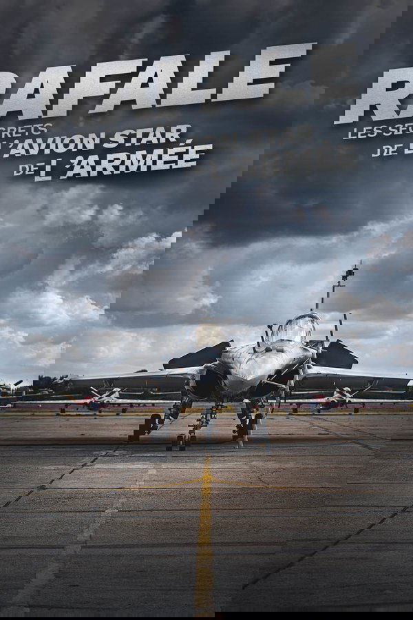 Rafale : Les Secrets de l’avion star de l’armée