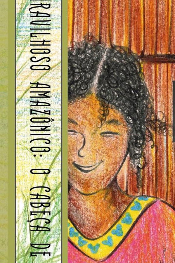 Do Maravilhoso Amazônico: O Cabeça de Cuia e a Mãe da Seringueira