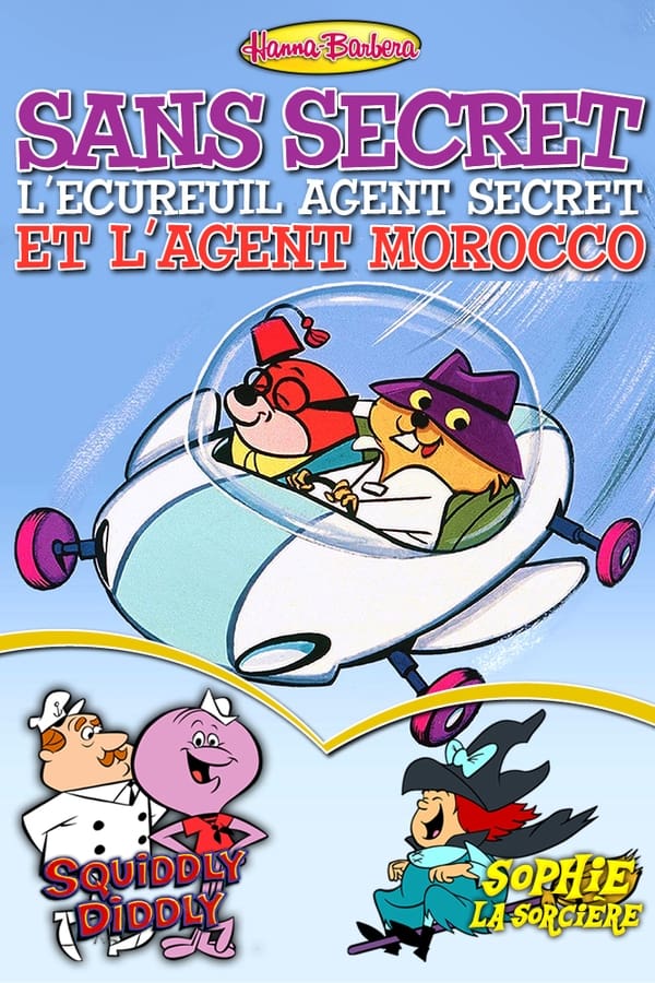 Sans Secret L’Ecureuil / Squiddly Diddly / Sophie la sorcière