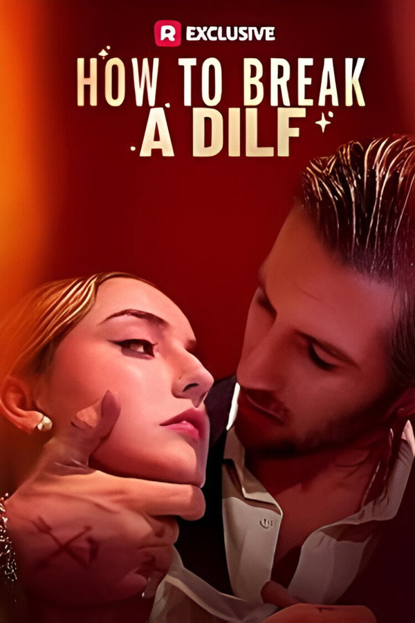 How To Break a DILF