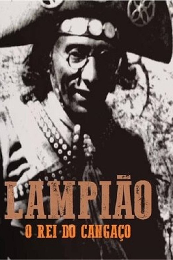 Lampião, o Rei do Cangaço poster