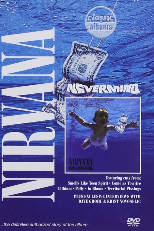 Classic Albums: Nirvana – Nevermind