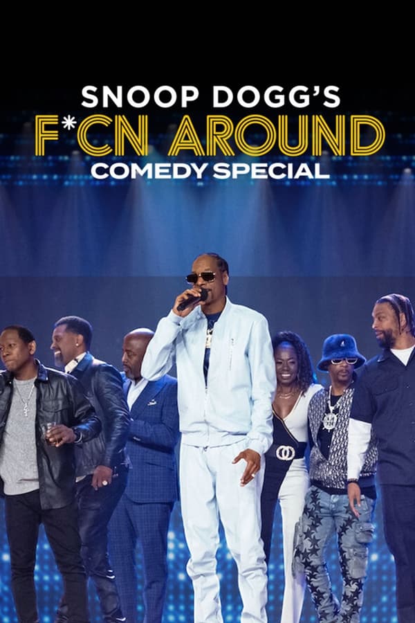 TVplus NF - Snoop Dogg's F*cn Around Comedy Special  (2022)