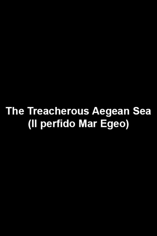 The Treacherous Aegean Sea (2016)