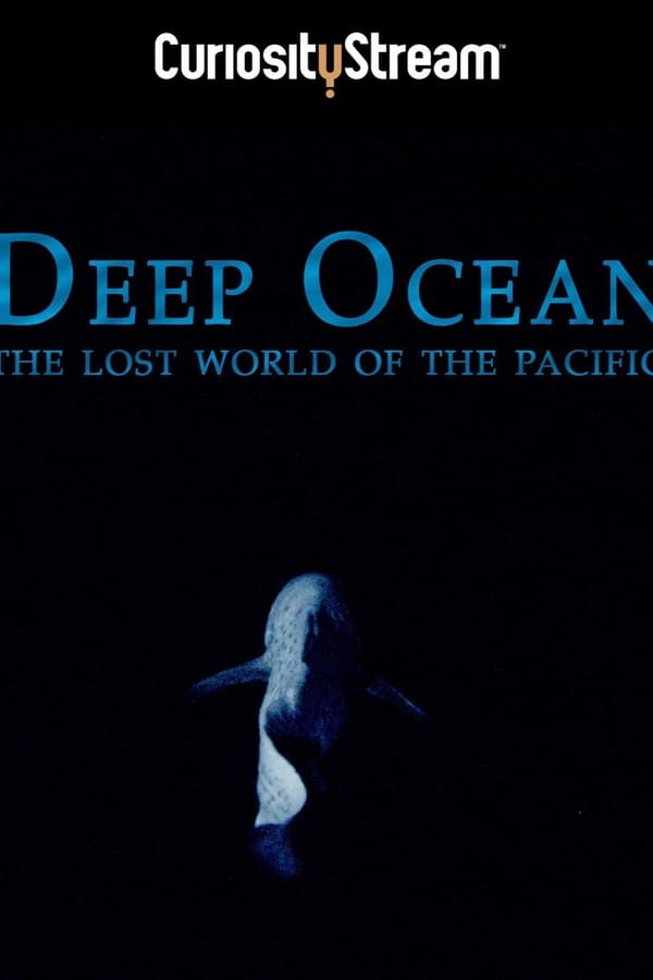 Deep Ocean: The Lost World of the Pacific